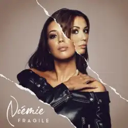 Noémie - Fragile 2019
