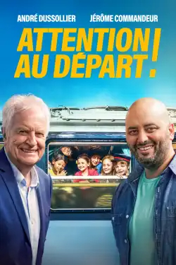 Attention au départ ! FRENCH WEBRIP 1080p 2021