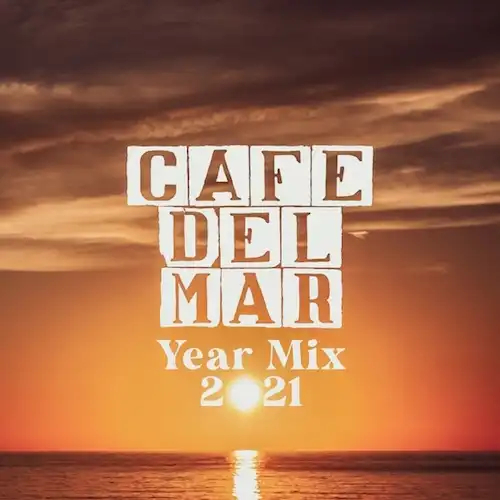 CafeÌ Del Mar - Year Mix 2021