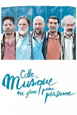 Cette musique ne joue pour personne FRENCH WEBRIP 720p 2022