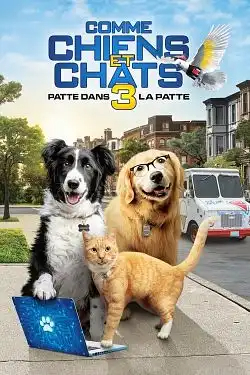 Comme Chiens et Chats 3 : Patte dans la Patte FRENCH WEBRIP 2020