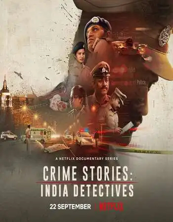 Crime Stories : enquêtes sensibles en Inde Saison 1 VOSTFR HDTV