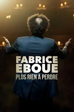 Fabrice EbouÃ© Plus rien à perdre FRENCH WEBRIP 1080p 2020