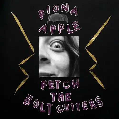 Fiona Apple â€¢ Fetch The Bolt Cutters 2020