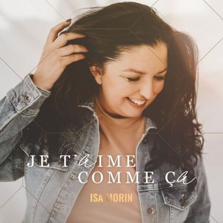 Isa Morin-Je t'aime comme Ã§a 2023