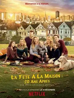 La fête à la maison : 20 ans après S05E10-18 FRENCH HDTV