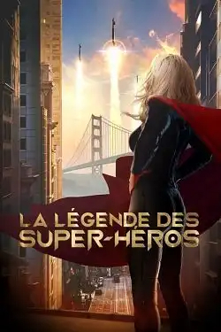 La légende des super-héros FRENCH WEBRIP 1080p 2022