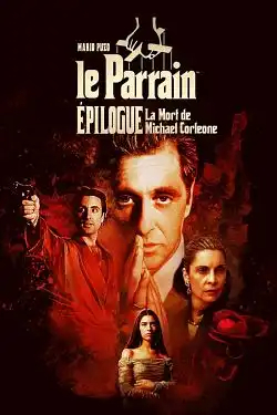 Le Parrain de Mario Puzo, épilogue : la mort de Michael Corleone FRENCH BluRay 1080p 2020