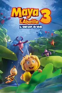 Maya l'abeille 3 : l'Å“uf d'or FRENCH WEBRIP 720p 2021