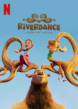 Riverdance : L'aventure animée FRENCH WEBRIP 1080p 2022