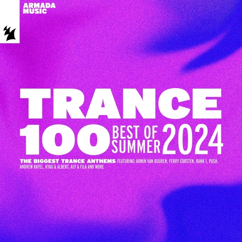 Trance 100 - Best Of Summer MP3 2024