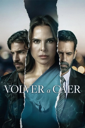 Volver a caer - L'Ivresse de la chute S01E01 FRENCH HDTV 1080p 2023