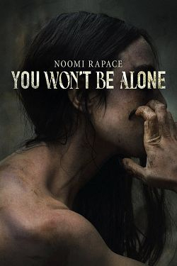You Wonâ€™t Be Alone FRENCH WEBRIP 1080p 2022